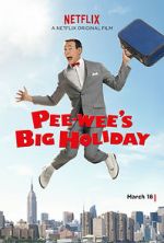 Watch Pee-wee's Big Holiday 2KMovies