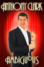 Watch Anthony Clark: Ambiguous 2KMovies