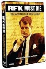 Watch RFK Must Die: The Assassination of Bobby Kennedy 2KMovies