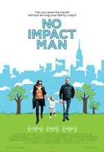 Watch No Impact Man: The Documentary 2KMovies