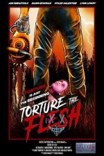 Watch Torture the Flesh 2KMovies