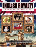 Watch English Royalty: A Guide for the Rest of Us 2KMovies