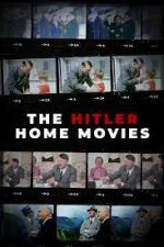 Watch The Hitler Home Movies 2KMovies