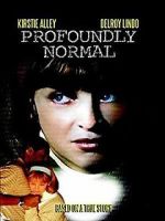 Watch Profoundly Normal 2KMovies