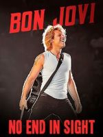 Watch Bon Jovi: No End in Sight 2KMovies