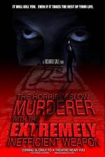 Watch The Horribly Slow Murderer with the Extremely Inefficient Weapon 2KMovies