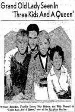 Watch Three Kids and a Queen 2KMovies