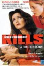 Watch When Friendship Kills 2KMovies