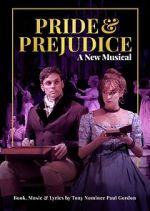 Watch Pride and Prejudice: A New Musical 2KMovies