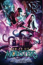 Watch How to Kill Monsters 2KMovies