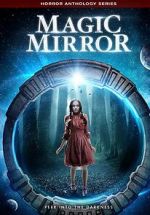 Watch Magic Mirror Anthology 2KMovies
