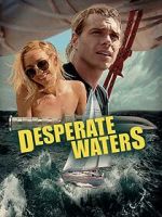 Watch Desperate Waters 2KMovies