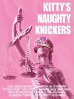 Watch Kitty\'s Naughty Knickers (Short 2019) 2KMovies