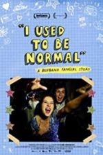 Watch I Used to Be Normal: A Boyband Fangirl Story 2KMovies