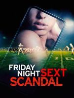 Watch Friday Night Sext Scandal 2KMovies