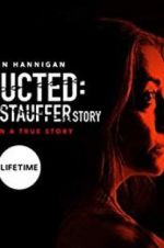 Watch Abducted: The Mary Stauffer Story 2KMovies
