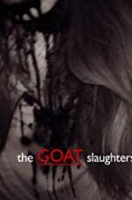 Watch The Goat Slaughters 2KMovies
