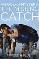 Watch An Ocean Mystery: The Missing Catch 2KMovies