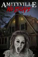 Watch Amityville No Escape 2KMovies