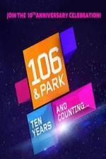 Watch 106 & Park 10th Anniversary Special 2KMovies