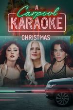 Watch A Carpool Karaoke Christmas (TV Special 2024) 2KMovies