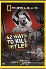 Watch National Geographic: 42 Ways to Kill Hitler 2KMovies