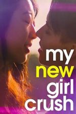 Watch My New Girl Crush 2KMovies