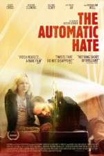 Watch The Automatic Hate 2KMovies