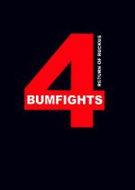 Watch Bumfights 4: Return of Ruckus 2KMovies