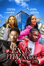 Watch My Ex Is My Next 2KMovies