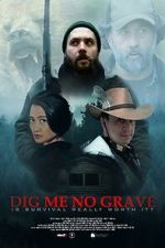 Watch Dig Me No Grave 2KMovies