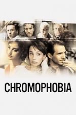 Watch Chromophobia 2KMovies