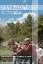 Watch Our Crossroads 2KMovies
