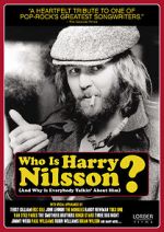 Watch Who Is Harry Nilsson (And Why Is Everybody Talkin\' About Him?) 2KMovies