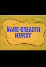 Watch Hare-Breadth Hurry 2KMovies