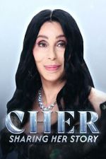 Watch Cher: Sharing Her Story 2KMovies