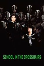 Watch School in the Crosshairs 2KMovies