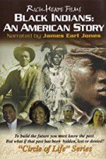 Watch Black Indians An American Story 2KMovies