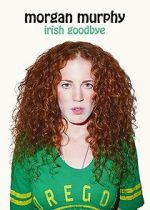 Watch Morgan Murphy: Irish Goodbye (TV Special 2014) 2KMovies