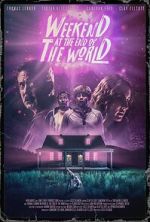 Watch Weekend at the End of the World 2KMovies