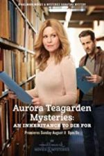 Watch Aurora Teagarden Mysteries: An Inheritance to Die For 2KMovies