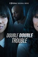 Watch Double Double Trouble 2KMovies