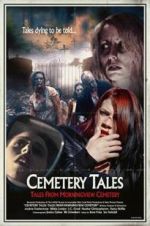 Watch Cemetery Tales: Tales from Morningview Cemetery 2KMovies