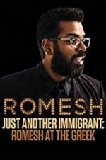 Watch Romesh Ranganathan: Just Another Immigrant - Romesh at the Greek 2KMovies