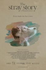 Watch The Stray Story: A Dogumentary 2KMovies
