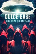 Watch Dulce Base: The New Illuminati 2KMovies