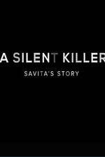 Watch A Silent Killer Savita's Story 2KMovies