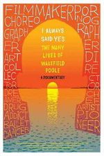 Watch I Always Said Yes: The Many Lives of Wakefield Poole 2KMovies