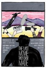 Watch The Last Movie They Ever Made 2KMovies