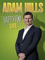 Watch Adam Hills: Happyism Live 2KMovies